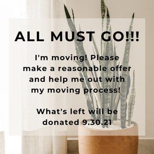 Moving Sale!!! All must go by 9.30.21